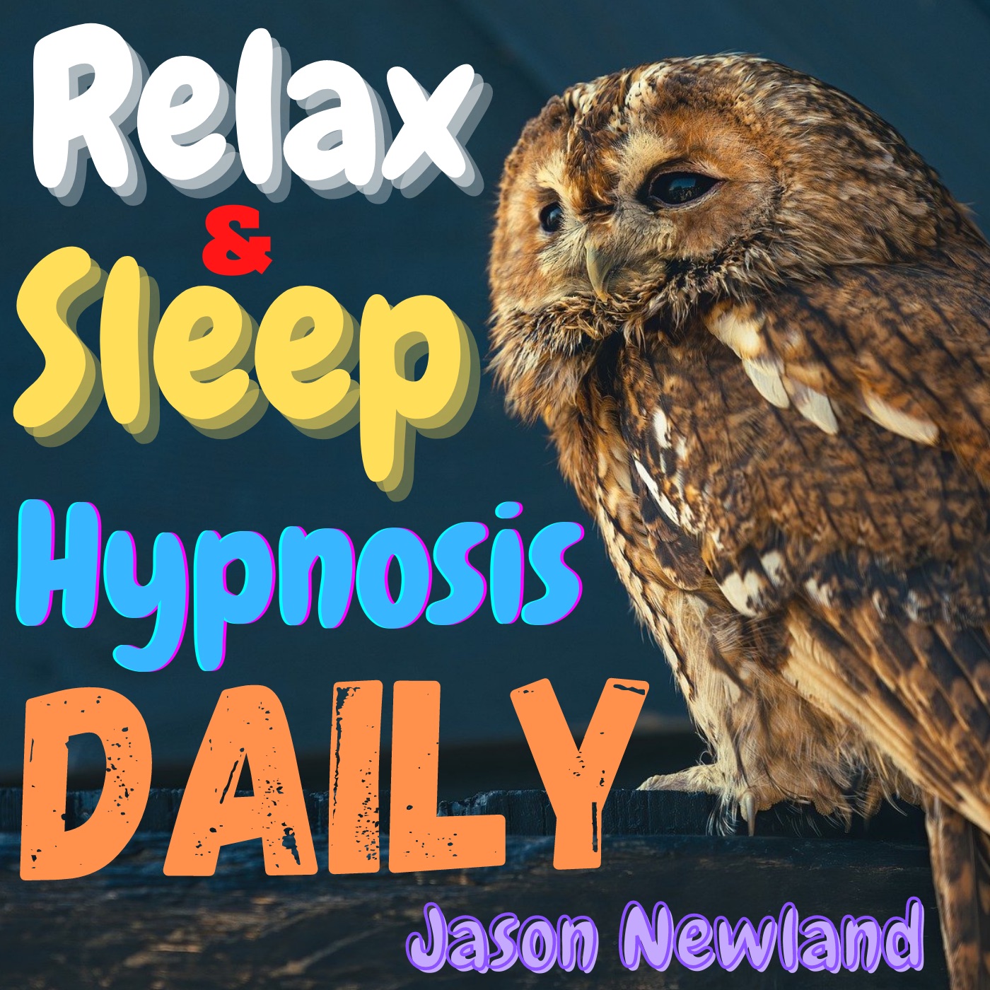 Relax & Sleep Hypnosis Daily - Jason Newland