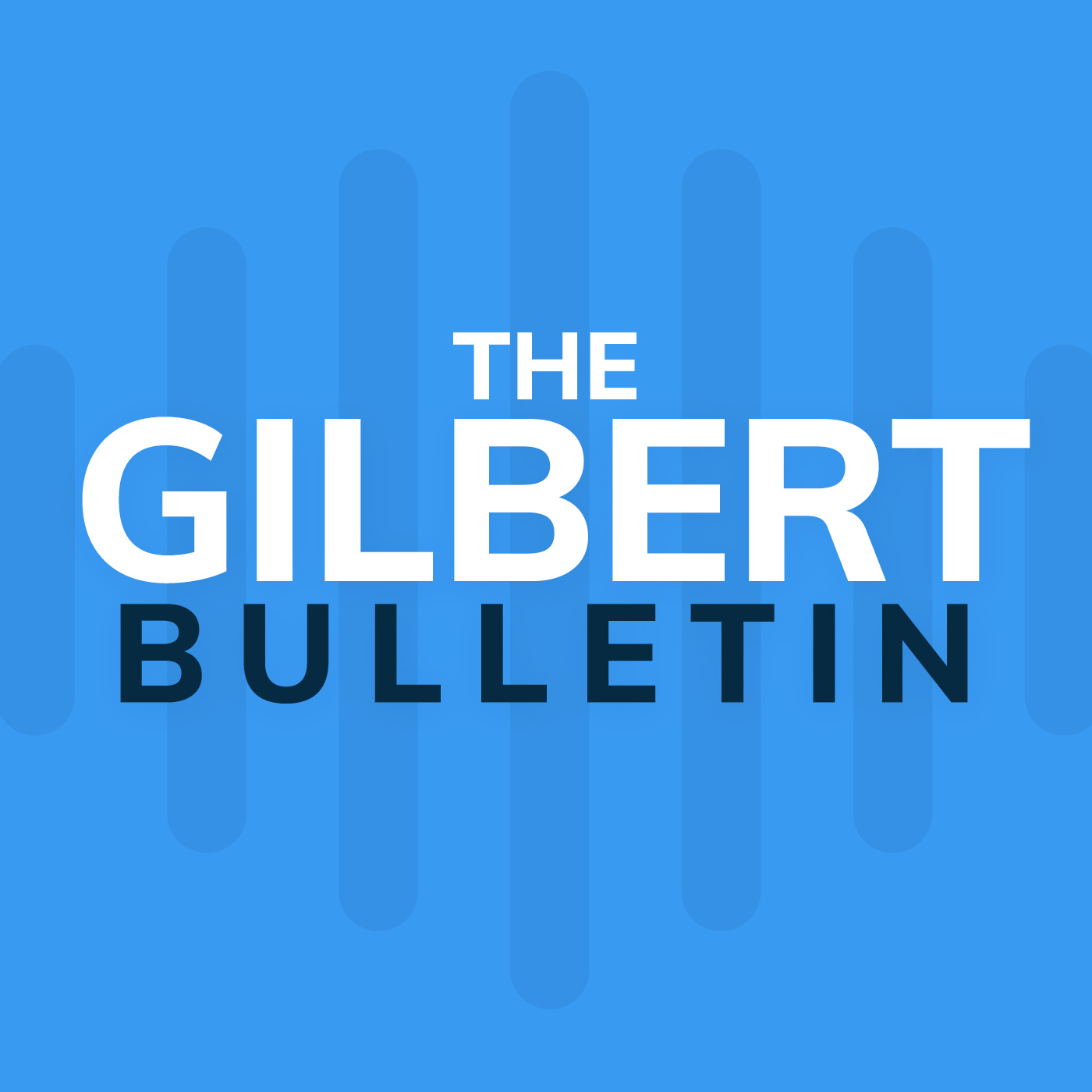 The Gilbert Bulletin The Gilbert Bulletin