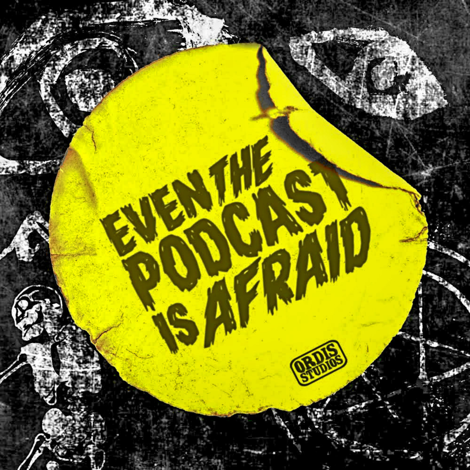 Even the Podcast is Afraid podcast