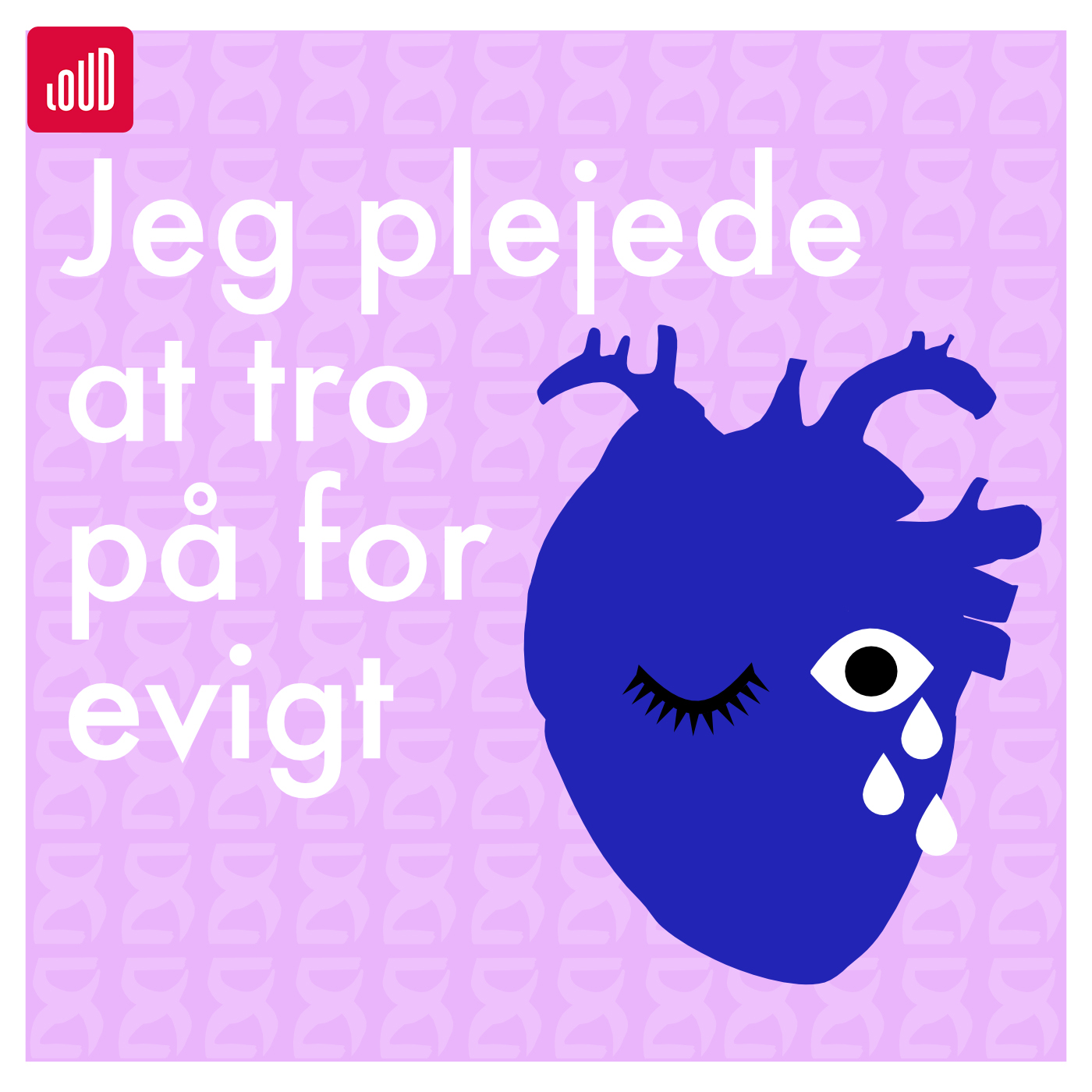 Jeg plejede at tro på for evigt