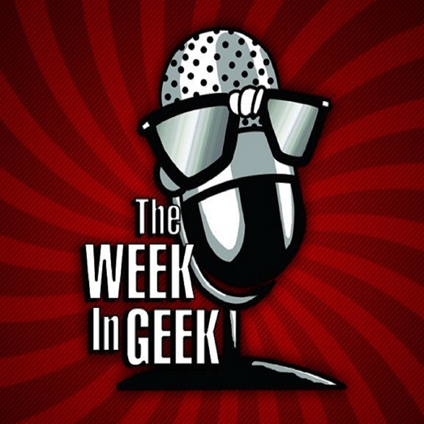 The Week in Geek Radio Show The Week in Geek Radio Show